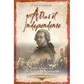 Atlas of Independence: John Adams and the American Revolution