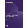 Progress in Polyurethane and Composites