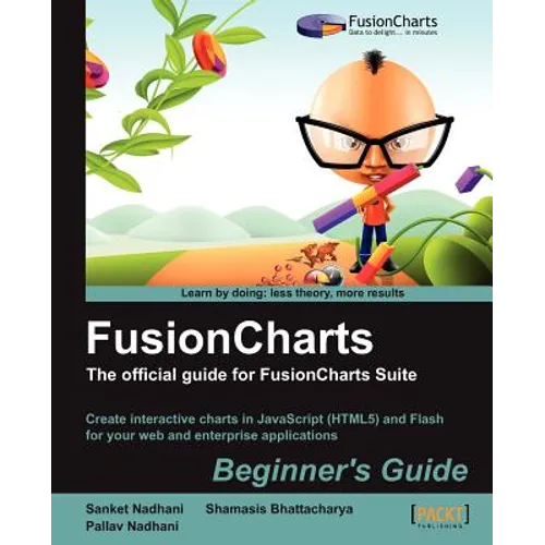 Fusioncharts Beginner's Guide: The Official Guide