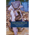 Gods of Four Mile Creek: Poems, Essays and Photographs by Phillip Howerton