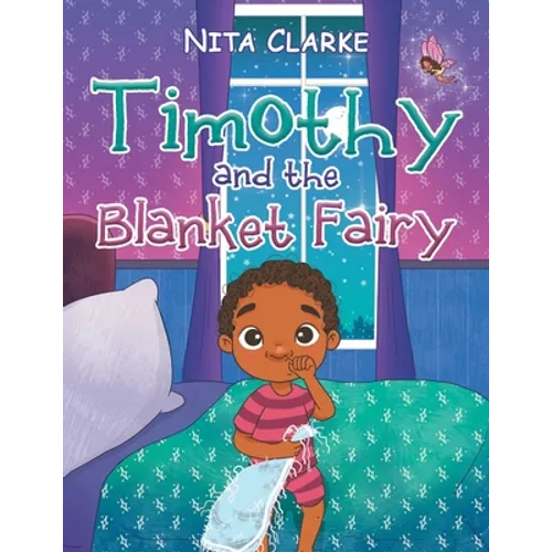 Timothy and the Blanket Fairy