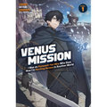 Venus Mission: I Was an Assassin-For-Hire Who Died, Now I'm Hunting Heroes in Another World (Light Novel) Vol. 1