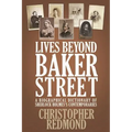 Lives Beyond Baker Street: A Biographical Dictionary of Sherlock Holmes's Contemporaries