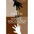 The Death of White Sociology