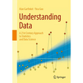 Understanding Data: A 21st Century Approach to Statistics and Data Science