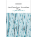 Critical Theory Between Klein and Lacan: A Dialogue