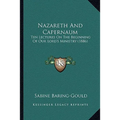 Nazareth And Capernaum: Ten Lectures On The Beginning Of Our Lord's Ministry (1886)