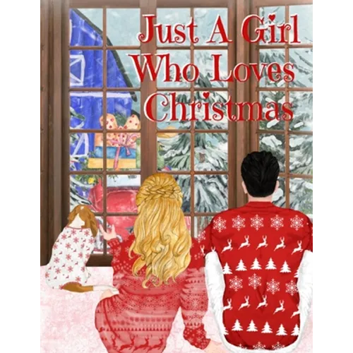 Just A Girl Who Loves Christmas: Holiday Movie Log Journal Book - Winter Journal Gift For Best Friend, Sister, Daughter, BFF, Wife - Cute Notebook Buc