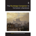 The Routledge Companion to Victorian Literature