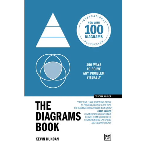 The Diagrams Book 10th Anniversary Edition: 100 Ways to Solve Any Problem Visually
