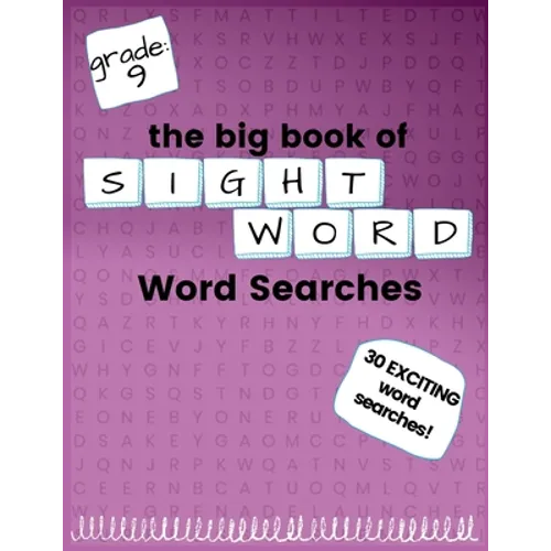 The Big Book of NINTH GRADE "Sight Word" Word Searches: "Sight Word" word search workbook for kids! Education is FUN!