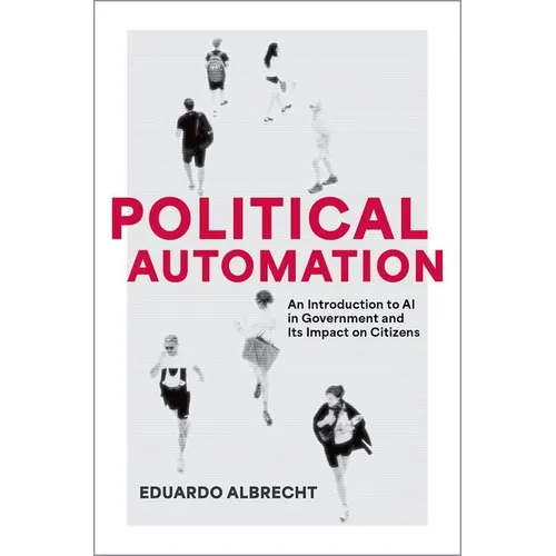 Political Automation: An Introduction to AI in Government and Its Impact on Citizens