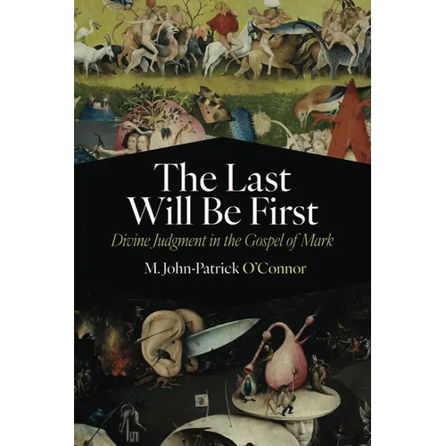 The Last Will Be First: Divine Judgment in the Gospel of Mark