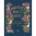 And That's How It Went: a year's end guide for journaling 2020