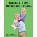 There Is No One Quite Like Grandpa