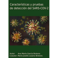 Características y pruebas de detección del SARS-COV-2
