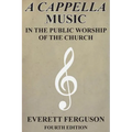 A Cappella Music in the Public Worship of the Church