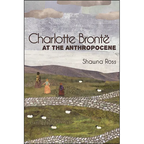 Charlotte Brontë at the Anthropocene