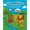 Bear and Friends - The Great Adventure: A Heartwarming Tale of Friendship, Courage, and Curiosity
