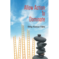 Allow Action To Dominate (Pb)