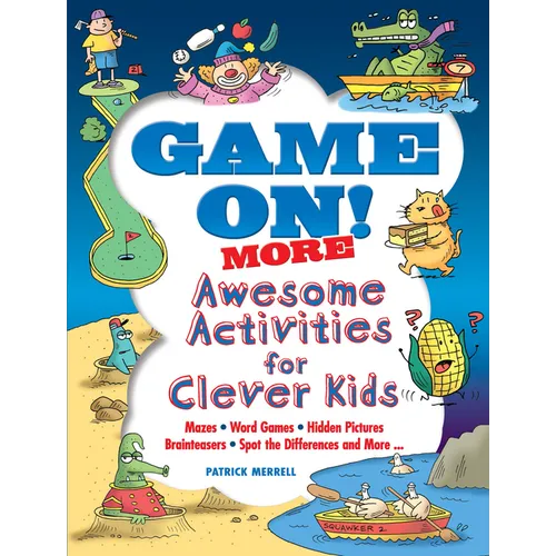 Game On! More Awesome Activities for Clever Kids