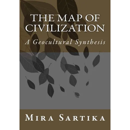 The Map of Civilization: A Geocultural Synthesis