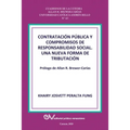 CONTRATACIÓN PÚBLICA Y COMPROMISO DE RESPONSABILIDAD SOCIAL. Una nueva forma de tributación