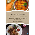 A Collection of Indo-Global Recipes Book 2 Curries, Starters, & Staples