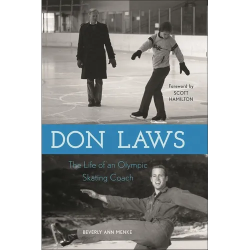 Don Laws: The Life of an Olympic Figure Skating Coach