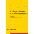 La Sepmaine Ou Creation Du Monde. Tome II: L'Indice de Simon Goulart