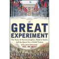 The Great Experiment: The Story of Ancient Empires, Modern States, and the Quest for a Global Nation