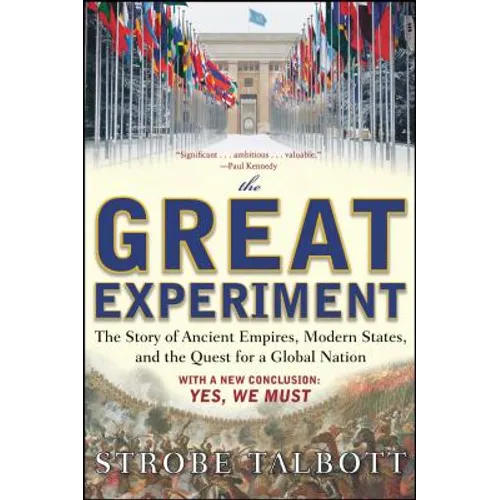 The Great Experiment: The Story of Ancient Empires, Modern States, and the Quest for a Global Nation
