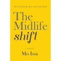 The Midlife Shift: How I Left the Rat Race and Found Myself