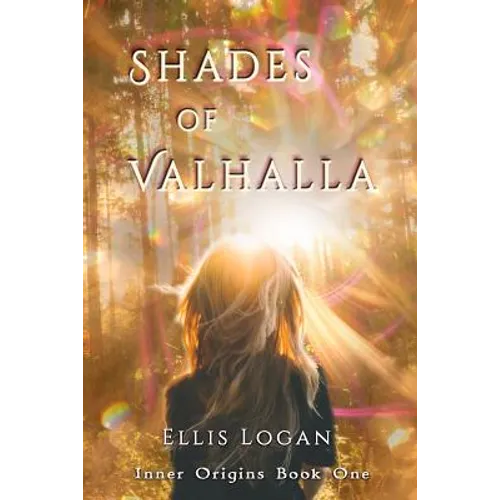 Shades of Valhalla: Inner Origins Book One