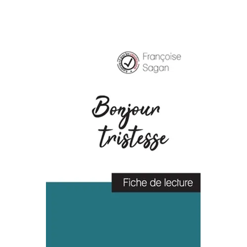 Bonjour tristesse (fiche de lecture et analyse complète de l'oeuvre)
