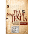 The Names of Jesus: Discovering the Person of Jesus Christ through Scripture
