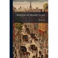 Speech of Henry Clay