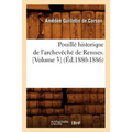 Pouillé Historique de l'Archevêché de Rennes. [Volume 3] (Éd.1880-1886)