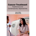 Cancer Treatment: Traditional and Contemporary Approaches