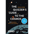 The Quizzer's Guide to the Cosmos: 500 Questions about the Universe (with Answers)