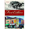 Fort Collins: A History