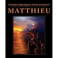 Études bibliques pour enfants: Matthieu (FRENCH: Bible Studies for Children: Matthew)