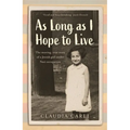 As Long as I Hope to Live: The Moving, True Story of a Jewish Girl Under Nazi Occupation