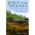 Juicy and Delicious: The Play That Inspired the Motion Picture "Beasts of the Southern Wild"
