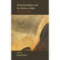 Postcolonialism and the Hebrew Bible: The Next Step