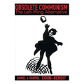 Obsolete Communism: The Left Wing Alternative