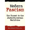 Modern Fascism: The Threat to the Judeo-Christian View