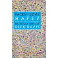 Faces of Love: Hafez and the Poets of Shiraz: Bilingual Edition