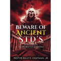 Beware of Ancient STD's: Spiritually Transmitted Demons