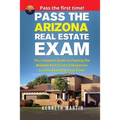 Pass the Arizona Real Estate Exam: The Complete Guide to Passing the Arizona Real Estate Salesperson License Exam the First Time!
